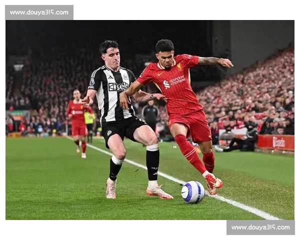 英超焦点战利物浦对决纽卡斯尔强强碰撞争冠走势引热议赛场悬念